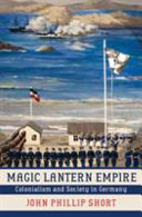 Magic Lantern Empire by John Phillip Short