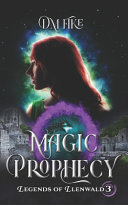 Magic Prophecy by DM Fike
