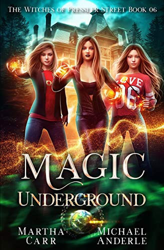 Magic Underground An Urban Fantasy Action Adventure by Michael Anderle