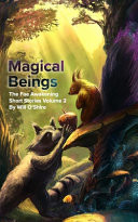Magical Beings Light and Dark Fantasy by Will O'Shire
