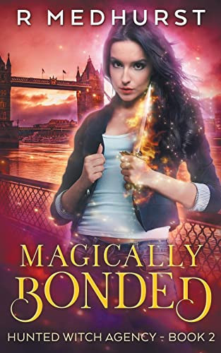 Magically Bonded An Urban Fantasy Novel by Rachel Medhurst