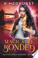 Magically Bonded by Rachel Medhurst