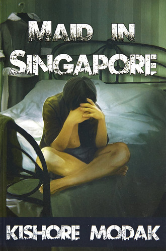 Maid in Singapore by Kishore Modak