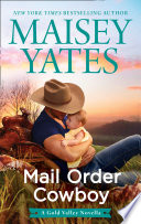 Mail Order Cowboy by Maisey Yates