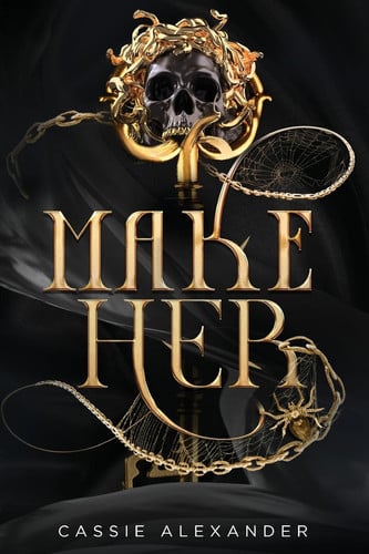 Make Her A Dark Beauty and the Beast Fantasy Romance by Cassie Alexander