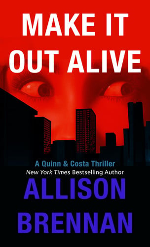 Make It Out Alive (A Quinn & Costa Thriller, 7) by Brennan, Allison