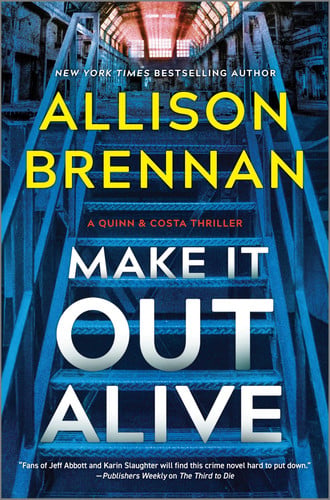 Make It Out Alive: A Quinn & Costa Thriller – An Intense FBI Mystery About a Deadly Serial Killer Hunt by Brennan, Allison