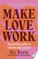 Make Love Work by Nic Beets