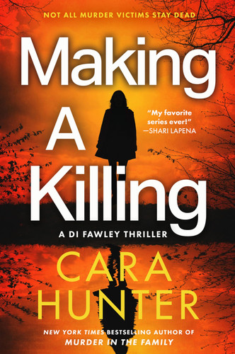 Making a Killing: A Gripping Thriller of Unresolved Crime, Unexpected Twists, and a Personal Vendetta in the Dark Alleys of Oxford (DI Fawley series, 7) by Hunter, Cara