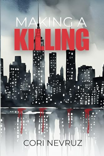 Making a Killing by Cori Nevruz