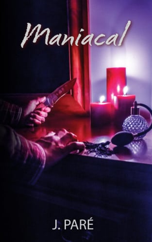 Maniacal by Pare, Jeffrey