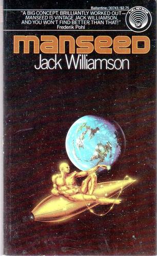 Manseed by Jack Williamson