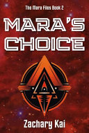 Mara's Choice by Zachary Kai