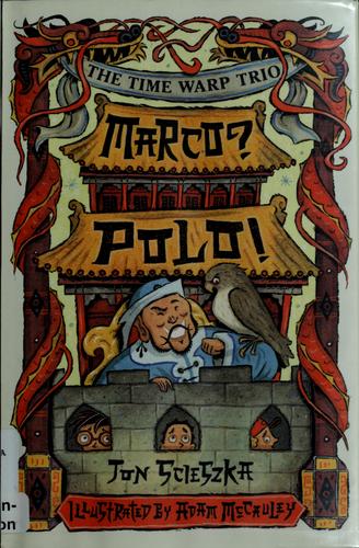 Marco? Polo! (Time Warp Trio) by Jon Scieszka