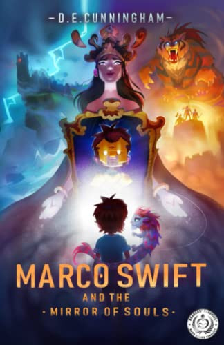 Marco Swift and the Mirror of Souls A Middle-Grade Fantasy Adventure by David Evan Cunningham