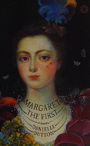 Margaret the first by Danielle Dutton