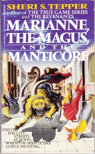 Marianne, the Magus, and the Manticore by Sheri S. Tepper