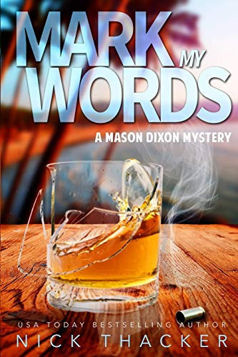 Mark My Words A Mason Dixon Tropical Adventure Thriller by Nick Thacker