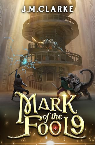 Mark of the Fool 9: A Progression Fantasy Epic by Clarke, J.M.