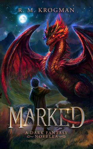 Marked A Dark Fantasy Novella by R. M. Krogman