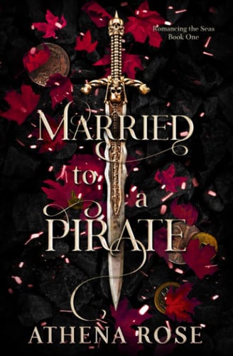 Married to a Pirate A Dark Fantasy Romance by Athena Rose