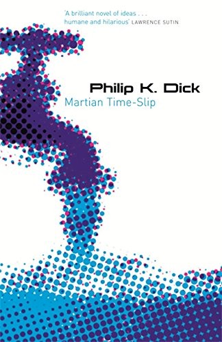 Martian Time-Slip by Philip K. Dick