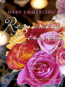 Mary Emmerling's Romantic Country by Mary Ellisor Emmerling