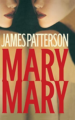 Mary, Mary A Novel by James Patterson