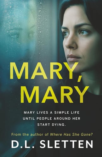 Mary, Mary by D. L. Sletten