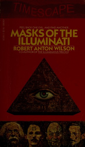 Masks of the Illuminati by Robert Anton Wilson
