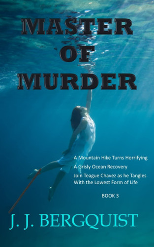 Master of Murder (A Fast Paced Adventure Thriller) by Bergquist, J. J.
