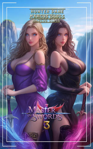 Master of Sword 3 - A LitRPG Progression Fantasy by HUNTER. DANE