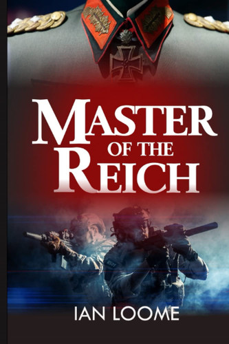 Master of the Reich: A Joe Brennan Spy Thriller by Loome, Ian