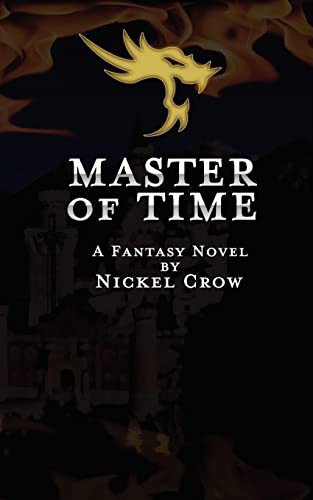 Master of Time A Fantasy Novel by Nickel Crow