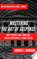 Mastering the Art of Suspense by Andrea J. Johnson