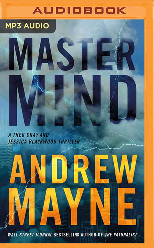 Mastermind: A Theo Cray and Jessica Blackwood Thriller (Theo Cray and Jessica Blackwood, 1) by Mayne, Andrew