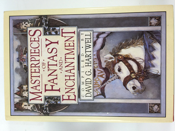 Masterpieces of Fantasy and Enchantment by Hartwell, David G.