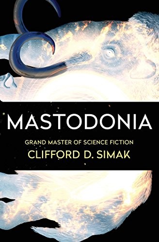 Mastodonia by Clifford D. Simak