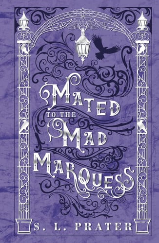 Mated to the Mad Marquess: Gaslamp Fantasy Romance (Fae Tricksters) by Prater, S. L.