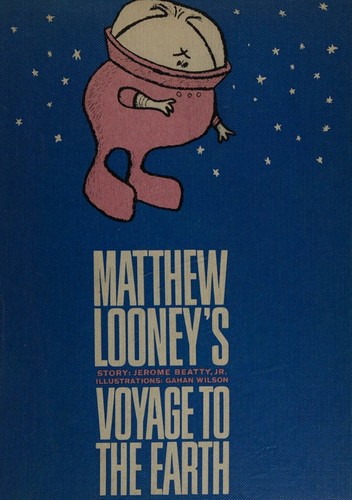Matthew Looney's voyage to the earth by Beatty, Jerome.