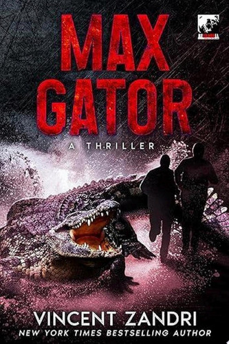Max Gator: A Thriller by Vincent Zandri