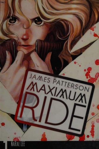 Maximum Ride. The Manga 1 by NaRae Lee