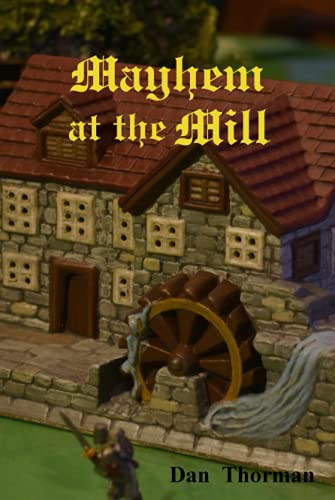 Mayhem at the Mill: A Humorous Fantasy Coming of Age (The Osten Chronicles) by Thorman, Daniel