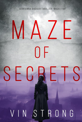 Maze of Secrets (A Brianna Dagger Espionage Thriller—Book 5) by Strong, Vin