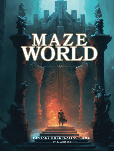 Maze World: Fantasy RolePlaying Game by Winters, J.