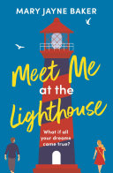 Meet Me at the Lighthouse by Mary Jayne Baker