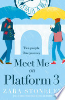 Meet Me on Platform 3 (The Zara Stoneley Romantic Comedy Collection, Book 9) by Zara Stoneley
