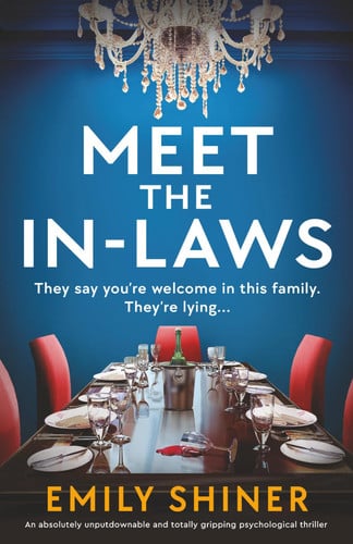 Meet the In-Laws: An absolutely unputdownable and totally gripping psychological thriller (Meet the Parents) by Shiner, Emily