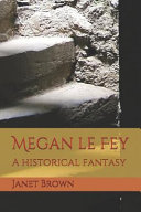 Megan Le Fey by Janet Brown