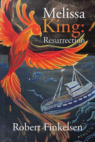 Melissa King: Resurrection by Robert Finkelsen
